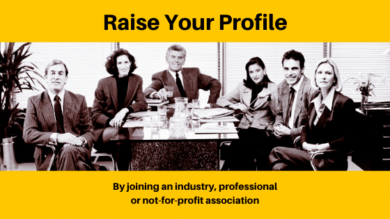 Raise your profile by joining an association