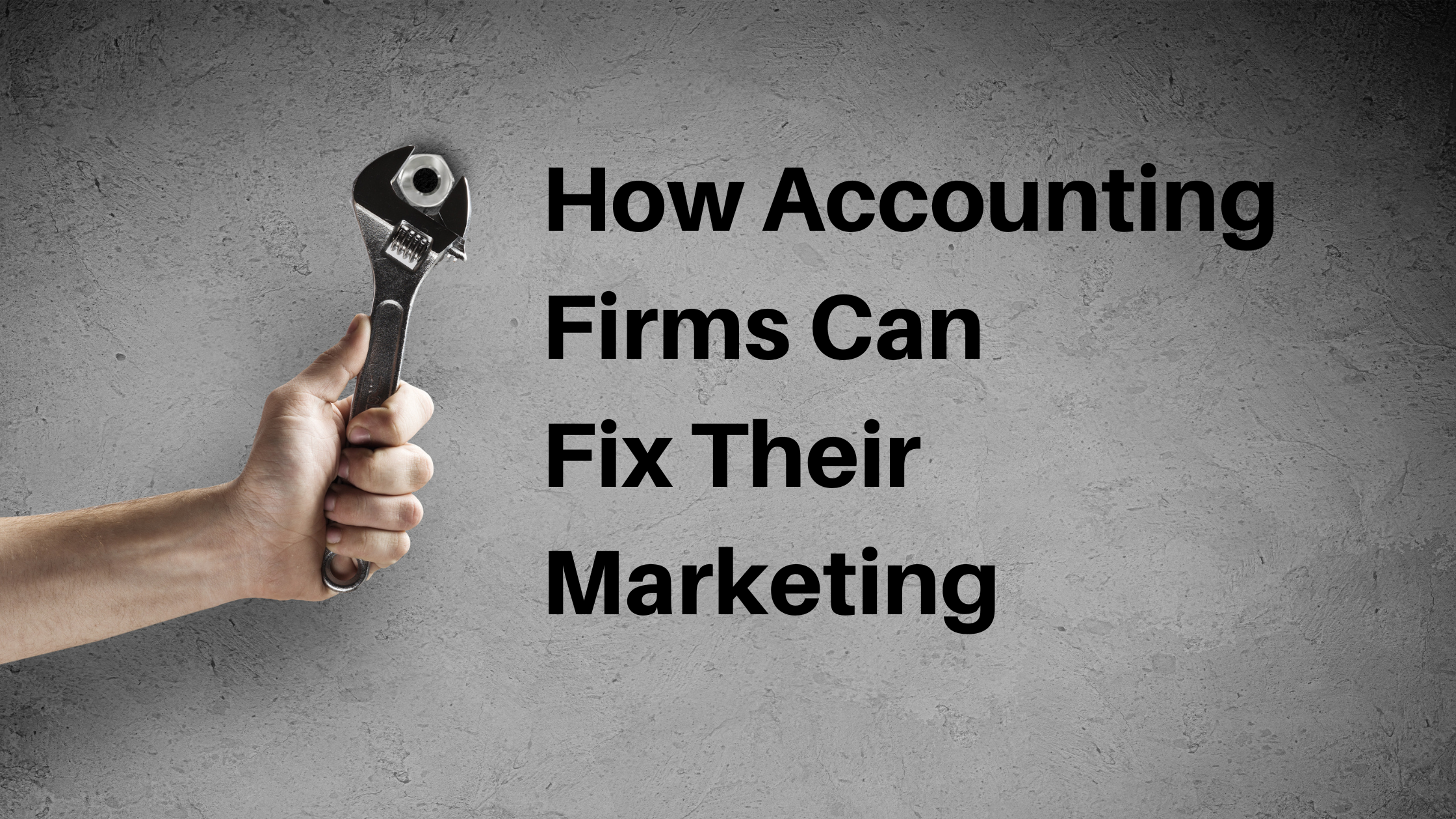 How Accounting Firms Can Fix Their Marketing