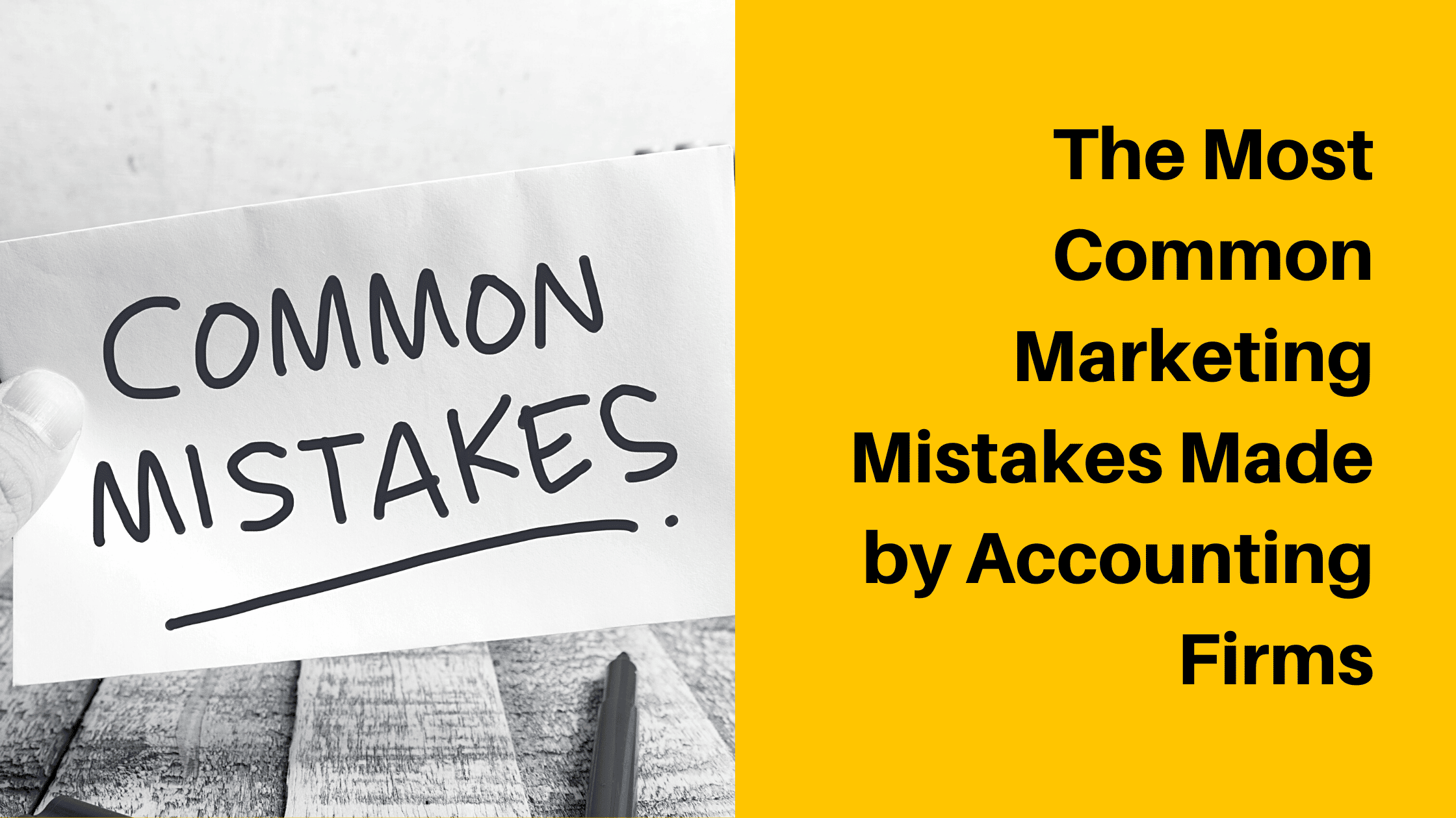 The Most Common Marketing Mistakes Made by Accounting Firms